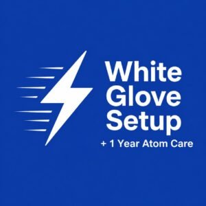 White Glove Setup + 1 Year Atom Care